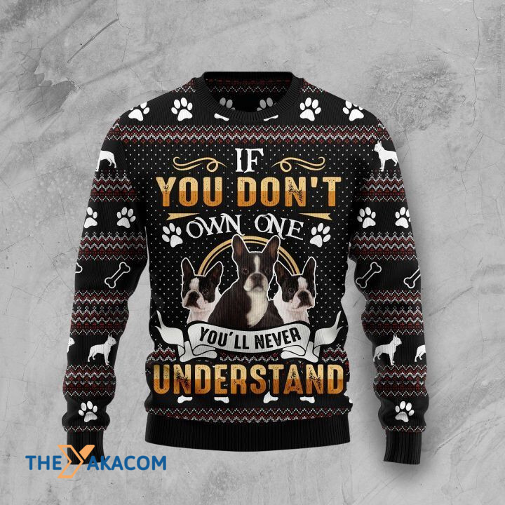 Lovely Boston Terrier Dog Family If You Don't Own One You'll Never Understand Gift For Christmas Ugly Christmas Sweater