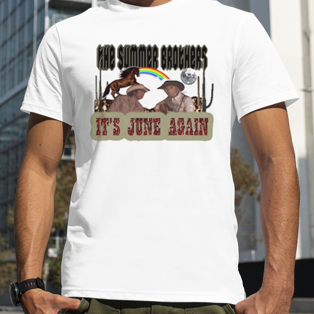 Cowboys horse the summer brothers it’s june again T-shirt