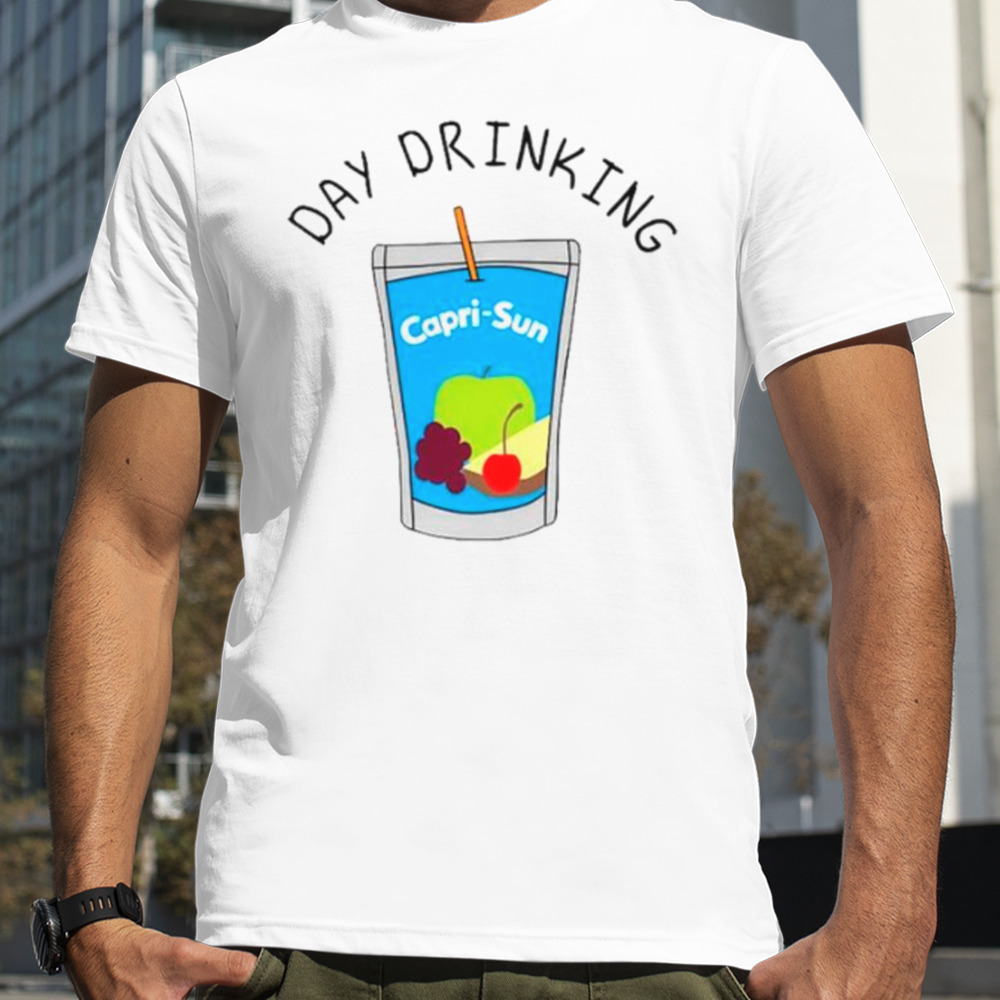 Day Drinking Capri-Sun shirt