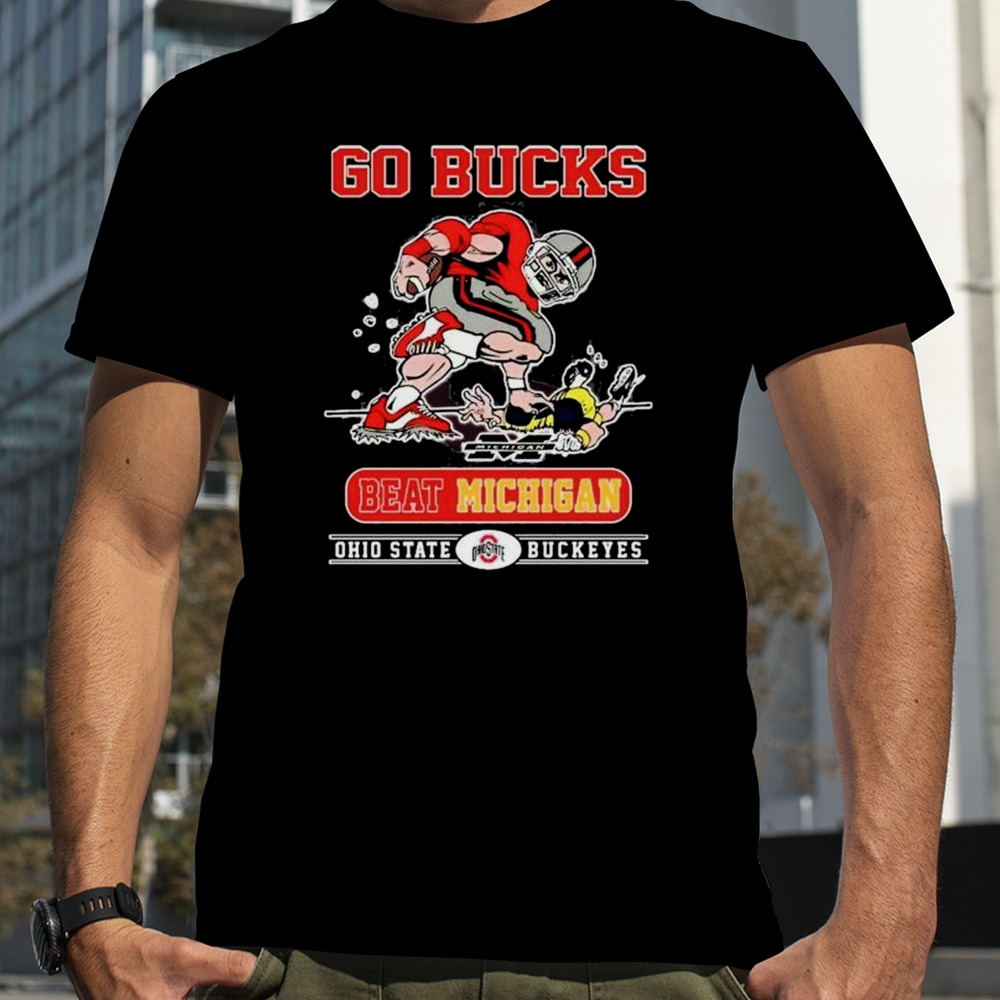 Go Bucks Beat Michigan 2023 Ohio State Buckeye shirt