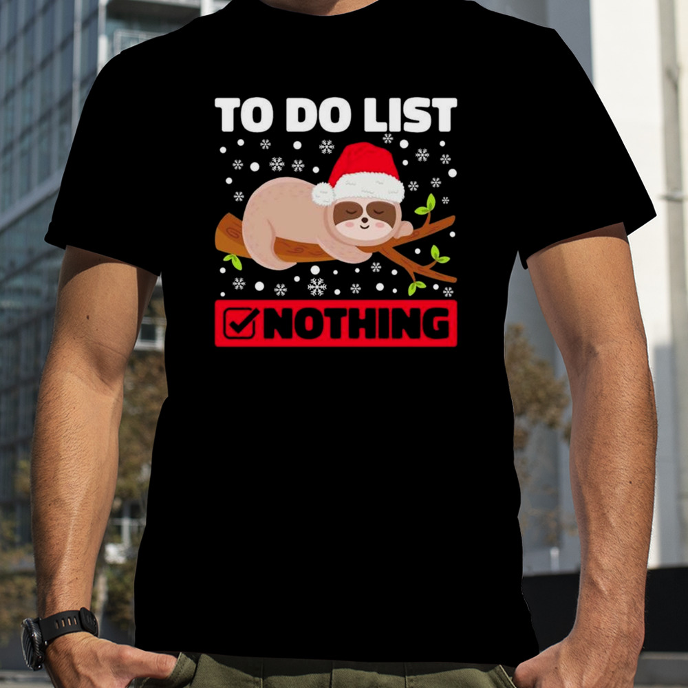 Lazy Sloth To Do List Christmas shirt