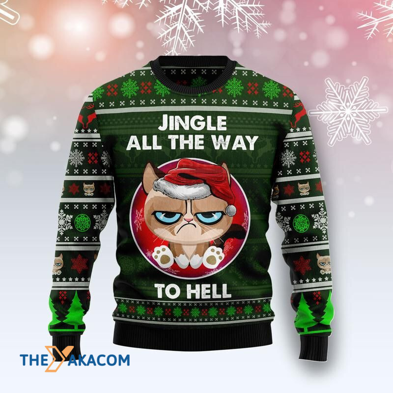 Merry Xmas Cat Lovers Grumpy Cat Jingle All The Way To Hell Awesome Gift For Christmas Ugly Christmas Sweater