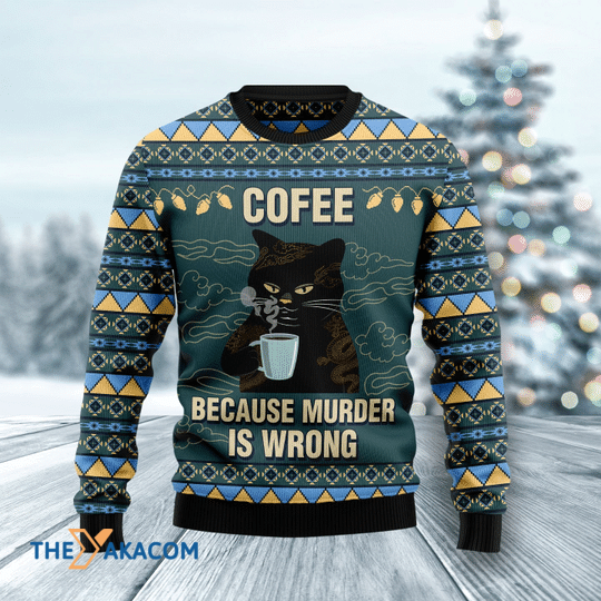 Merry Xmas Coffee Cat Because Murder Is Wrong Gift For Christmas Party Ugly Christmas Sweater