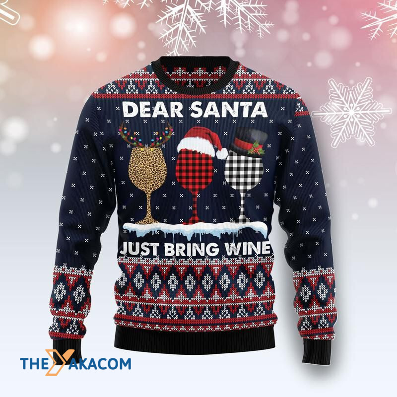 Merry Xmas Dear Santa Just Bring Wine Awesome Gift For Christmas Ugly Christmas Sweater