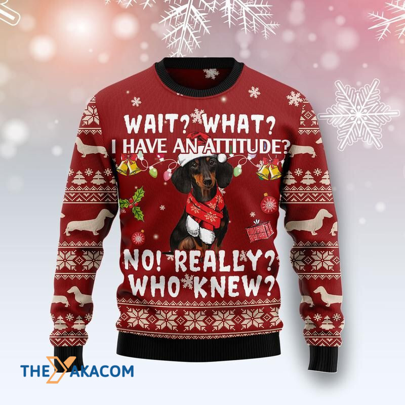 Merry Xmas Dog Lovers Dachshund Attitude No Really Who Knew Awesome Gift For Christmas Ugly Christmas Sweater