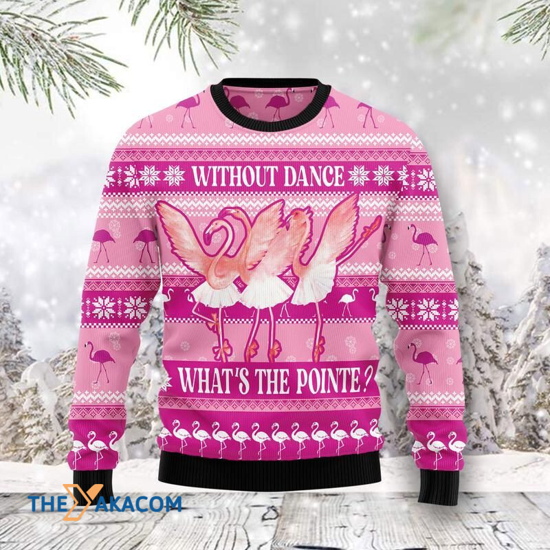 Merry Xmas Flamingo Ballet Without Dance What's The Pointe Awesome Gift For Christmas Ugly Christmas Sweater