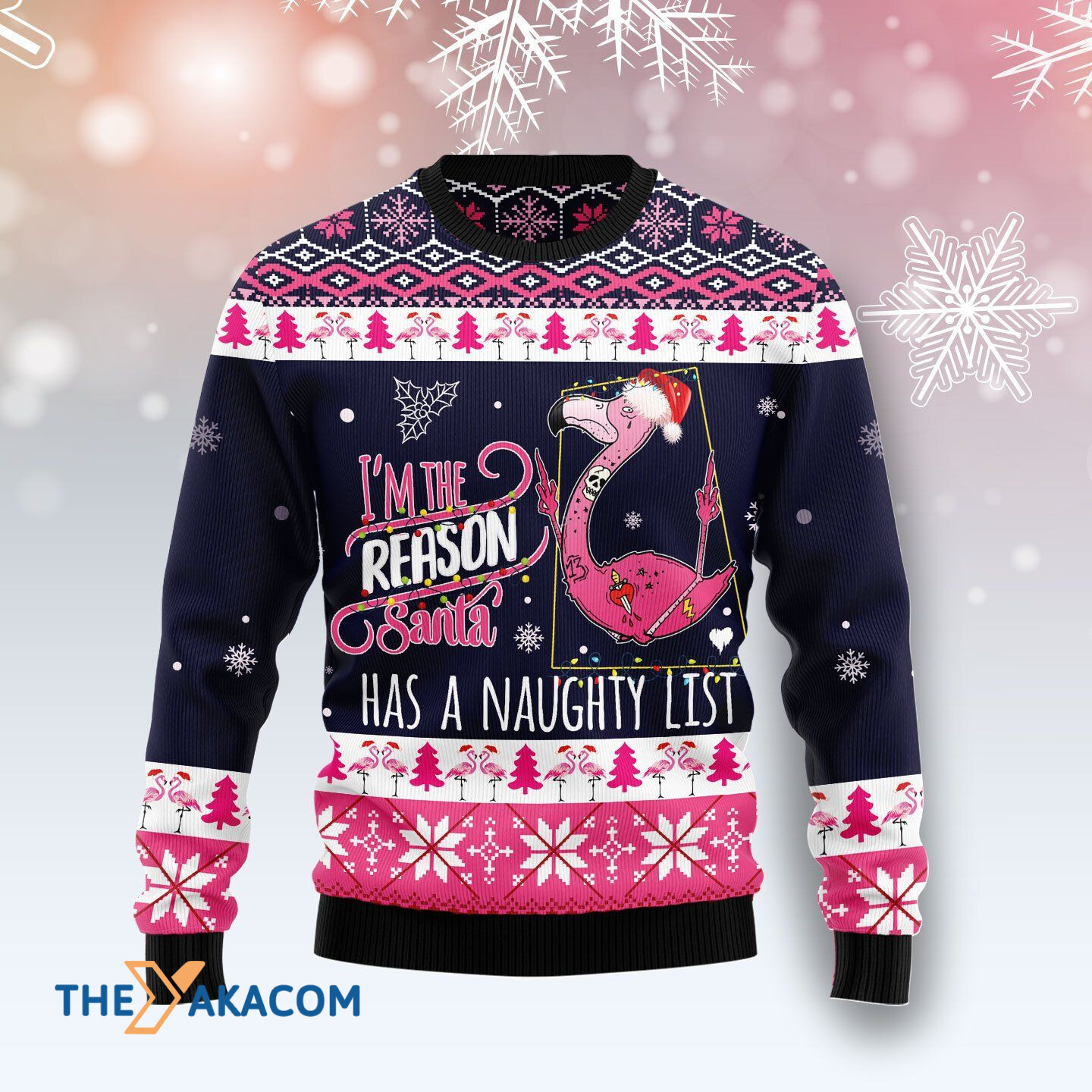 Merry Xmas Flamingo I Am The Reason Santa Has A Naughty Awesome Gift For Christmas Ugly Christmas Sweater