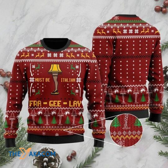 Merry Xmas Fra-gee-lay Must Be Italian Gift For Christmas Party Ugly Christmas Sweater