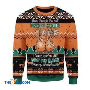 Merry Xmas Funny Even Though I'm Not From Your Sack Gift For Christmas Party Ugly Christmas Sweater