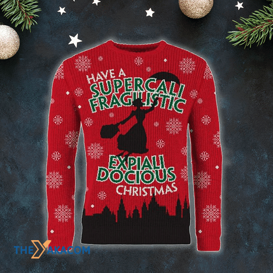 Merry Xmas Have A Supercali Fragilistic Expiali Docious Special Pattern Ugly Christmas Sweater