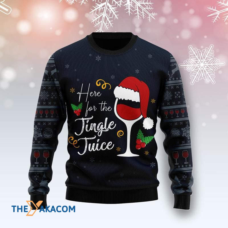 Merry Xmas Here For The Jingle Juice Awesome Gift For Christmas Ugly Christmas Sweater