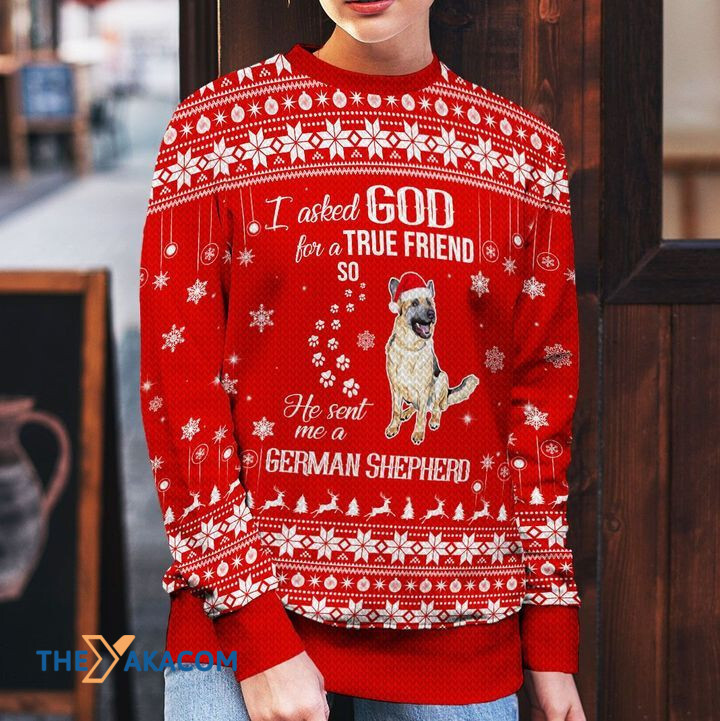 Merry Xmas I Asked God For A True Friend So He Sent Me A German Shepherd Awesome Gift For Dog Lovers Ugly Christmas Sweater