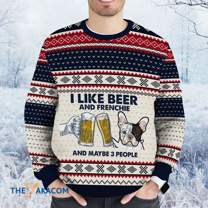 Merry Xmas I Like Beer And Frenchie And Maybe Three People Awesome Gift For Dog Lovers Ugly Christmas Sweater