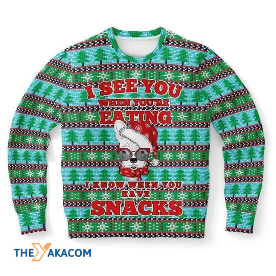 Merry Xmas I See You When You're Eating I Know When You Have Snacks Ugly Christmas Sweater