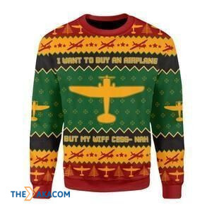 Merry Xmas I Want To Buy An Airplane Gift For Christmas Party Ugly Christmas Sweater