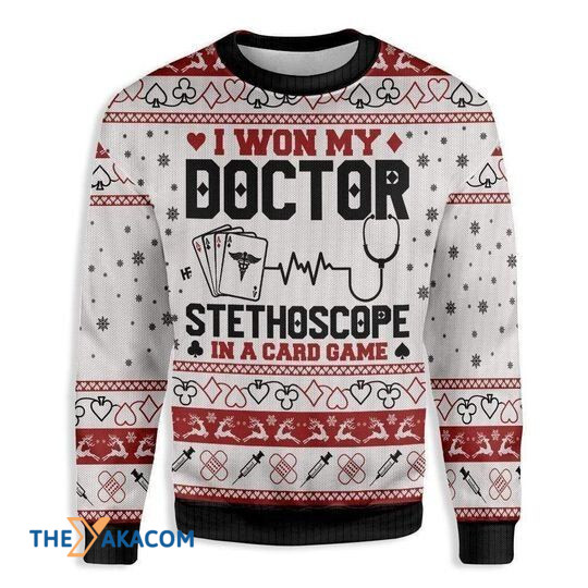 Merry Xmas I Won My Doctor Stethoscope In A Card Game And Special Pattern Ugly Christmas Sweater