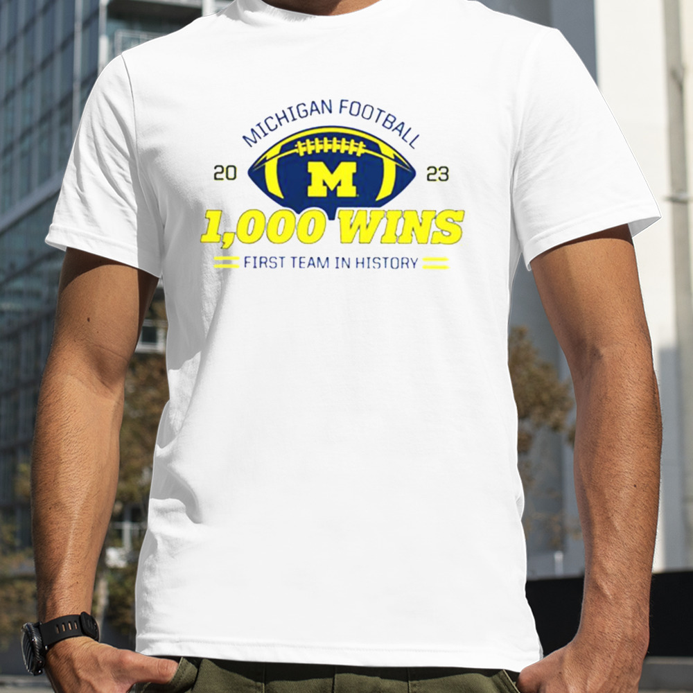 Michigan Football 1000th Win 2023 First Team In History Shirt