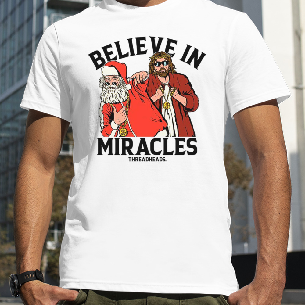 Believe In Miracles Santa T-Shirt