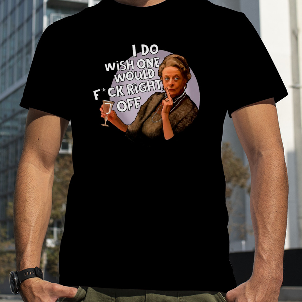 Dowager Countess Is Not The One Downton Abbey shirt