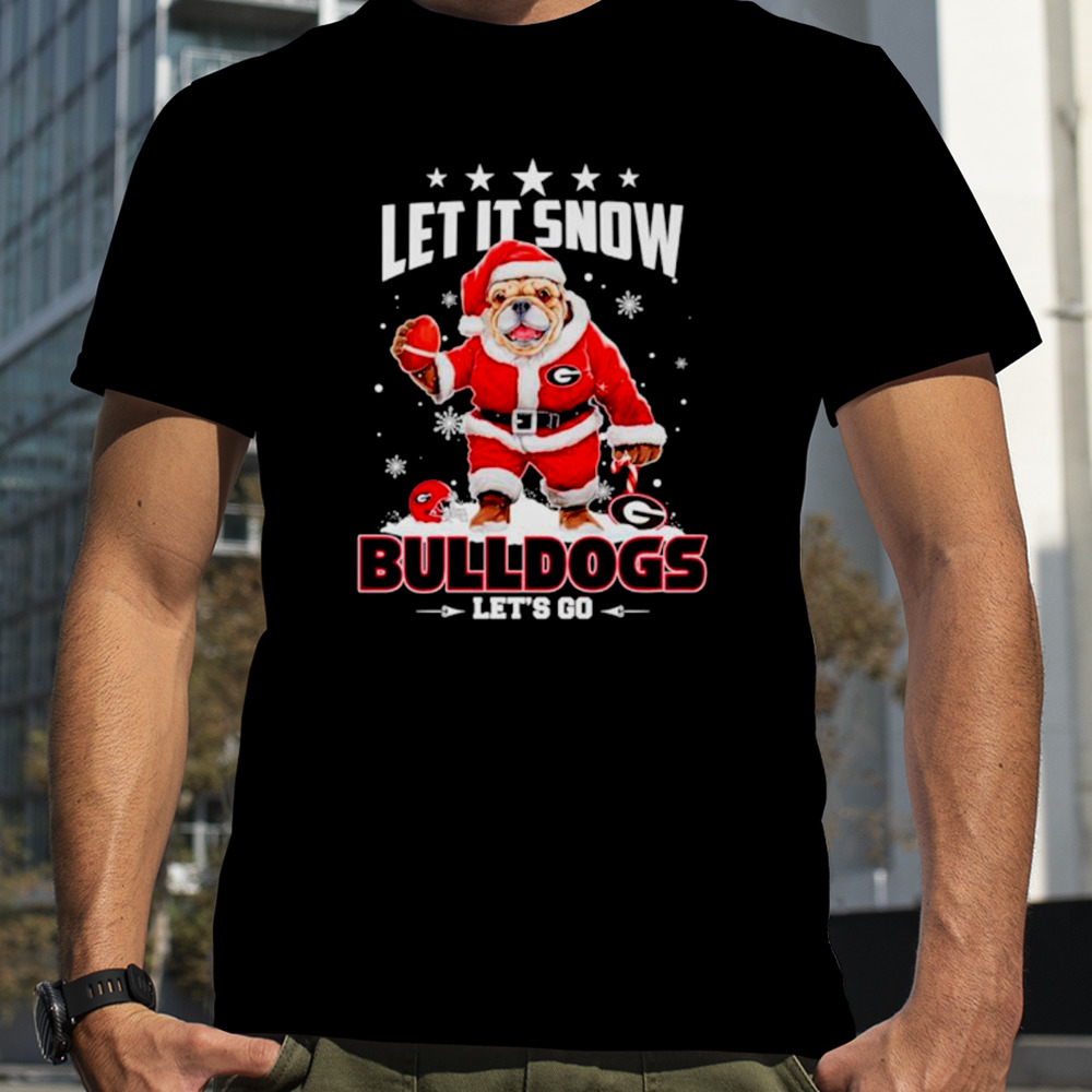 Let it snow Bulldogs let’s go shirt