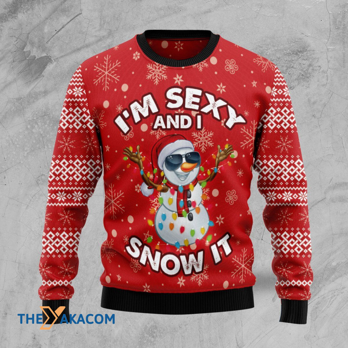 Merry Xmas I'm Sexy And I Snow It Awesome Gift For Christmas Ugly Christmas Sweater