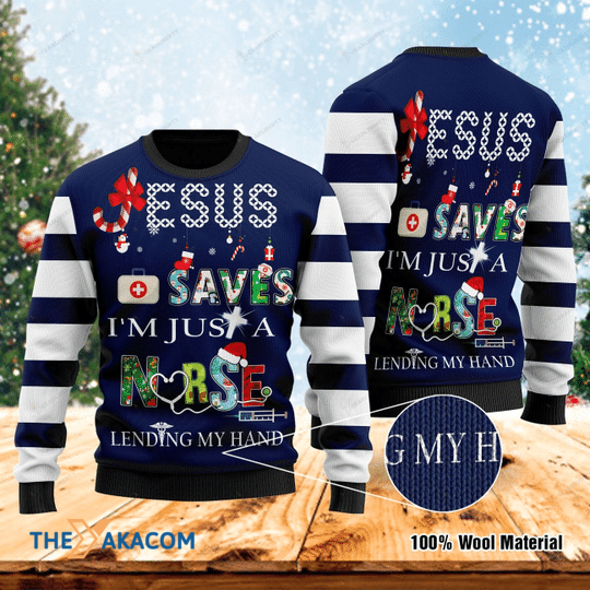 Merry Xmas Jesus Saves I'm Just A Nurse Gift For Christmas Party Ugly Christmas Sweater