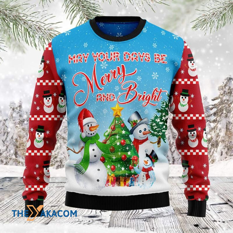 Merry Xmas Love Snowman May Your Days Be Merry And Bright Awesome Gift For Christmas Ugly Christmas Sweater