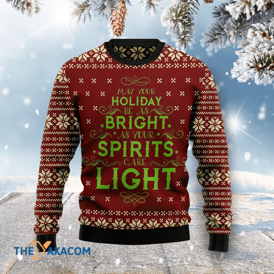 Merry Xmas May Your Holidays Be As Bright As Your Spirits Care Light Gift For Christmas Party Ugly Christmas Sweater