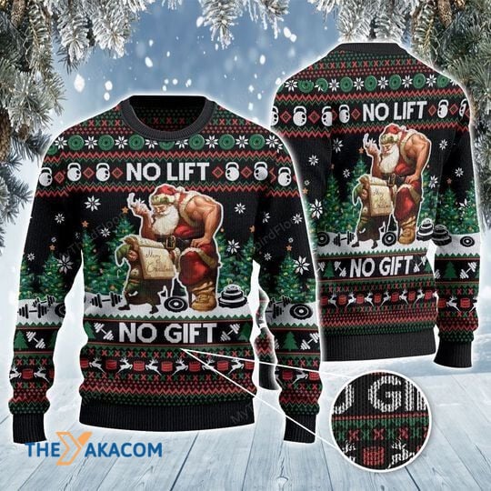 Merry Xmas No Lift No Gift Santa Claus Awesome Gift For Christmas Ugly Christmas Sweater