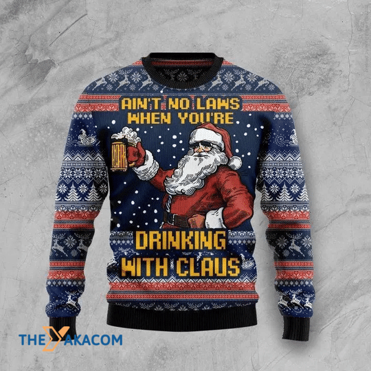 Merry Xmas Santa Clause Ain't No Law When Drinking Beer Gift For Christmas Party Ugly Christmas Sweater