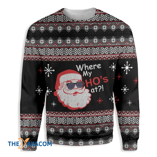 Merry Xmas Santa Clause Where My Ho's At Gift For Christmas Party Ugly Christmas Sweater