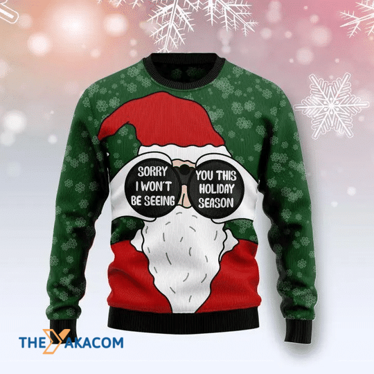 Merry Xmas Santa I Won't Be Seeing You This Holiday Season Gift For Christmas Party Ugly Christmas Sweater