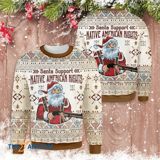 Merry Xmas Santa Support Native Clause Gift For Christmas Party Ugly Christmas Sweater