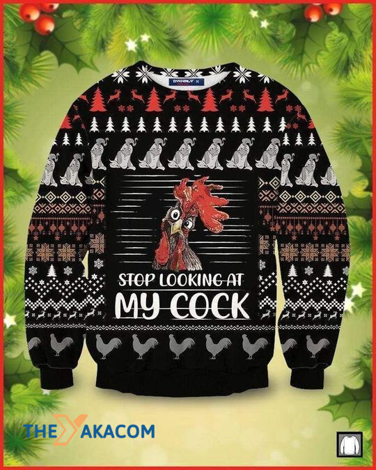 Merry Xmas Stop Looking At My Cock Chicken Special Pattern Ugly Christmas Sweater