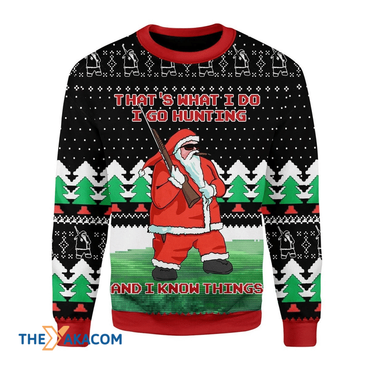 Merry Xmas That's What I Do I Go Hunting And I Know Things Awesome Gift For Christmas Ugly Christmas Sweater