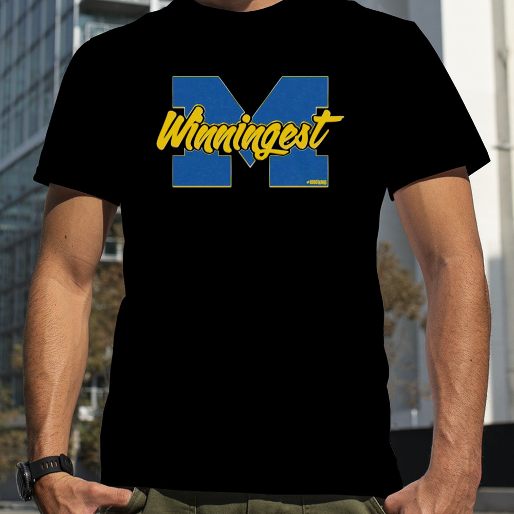 Michigan Wolverines Winningest shirt