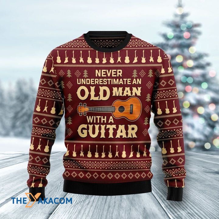 Never Underestimate An Old Man With A Guitar Gift For Christmas Ugly Christmas Sweater