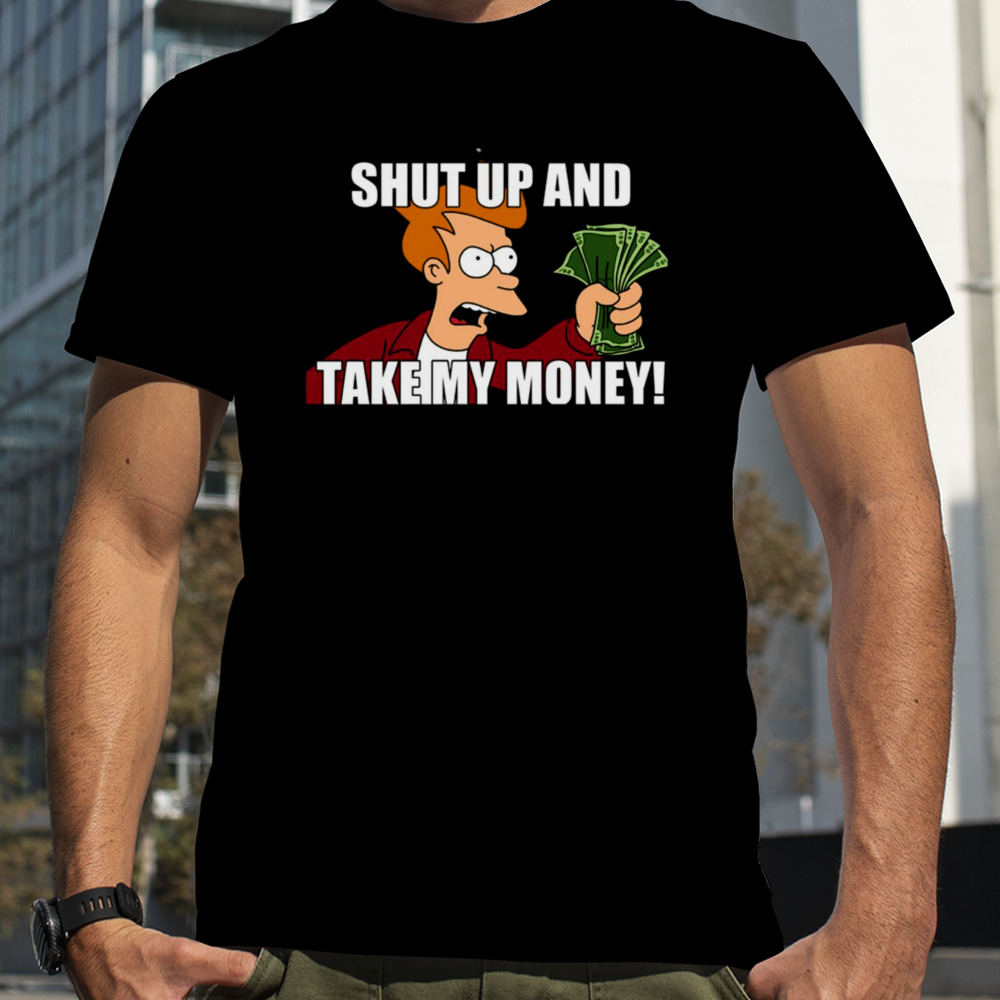 Shut Up And Take My Money Meme Unisex T-Shirt