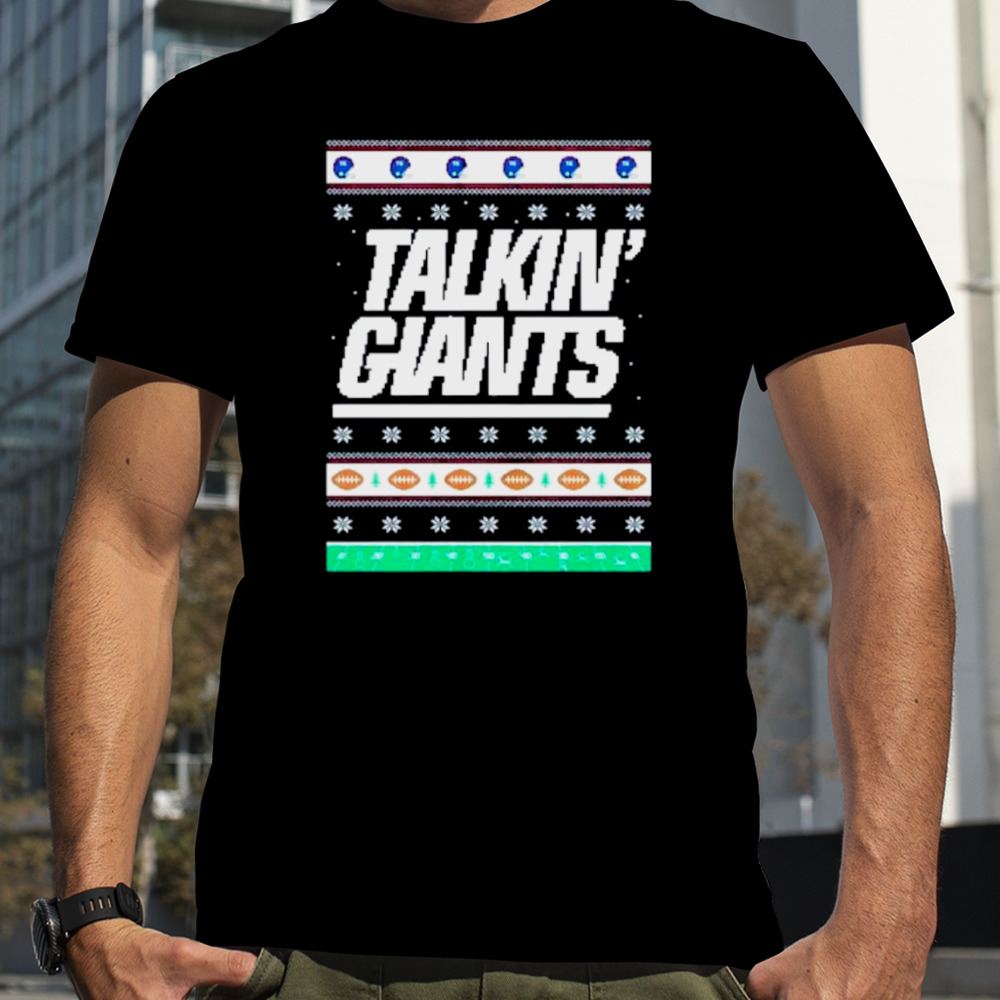 Talkin’ giants Ugly Christmas shirt