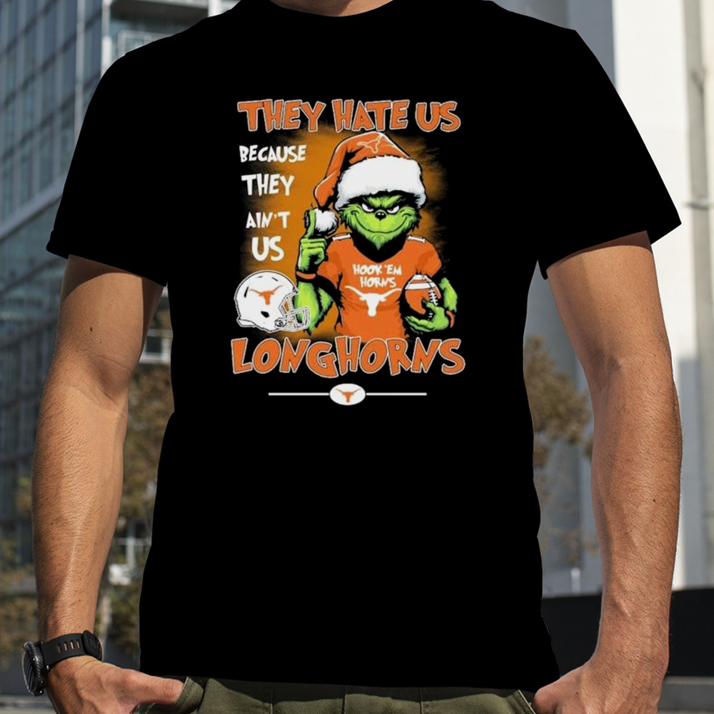 The Grinch They Hate Us Because Ain’t Us Texas Longhorns Christmas shirt