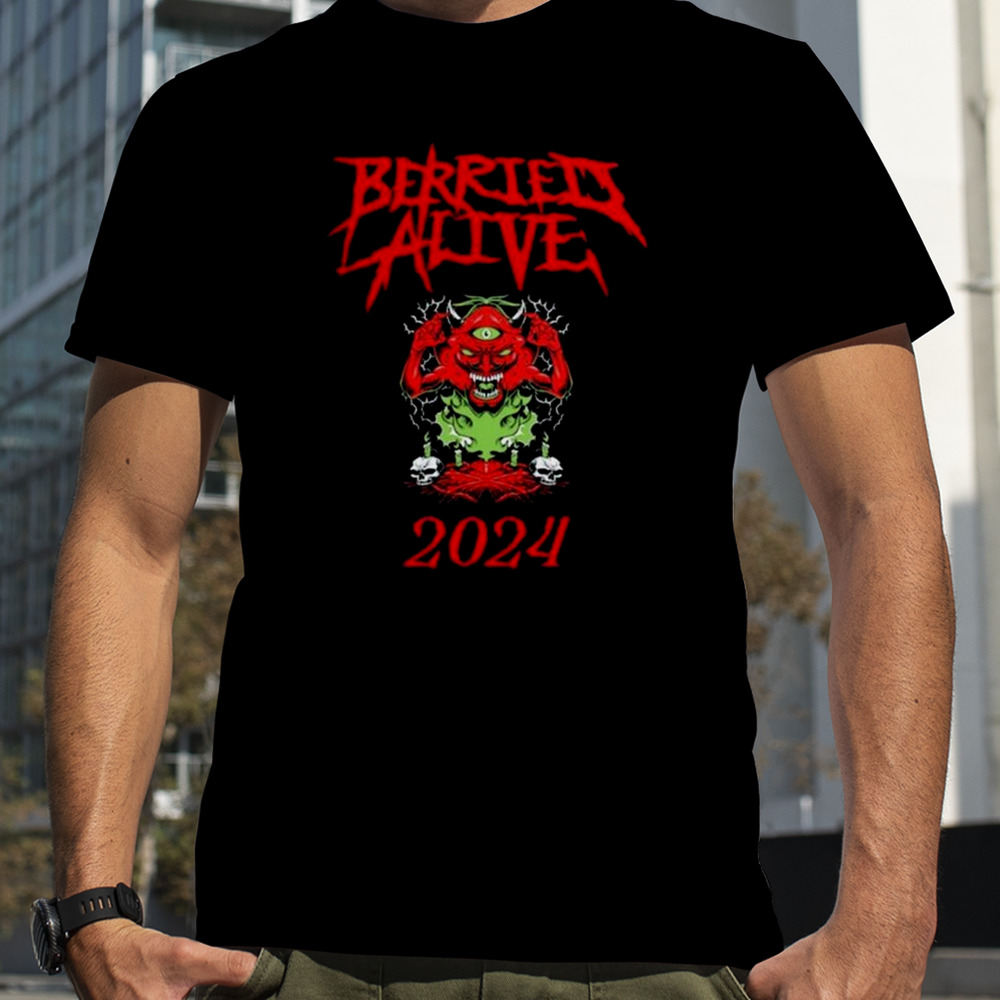 Berried alive 2024 T-shirt