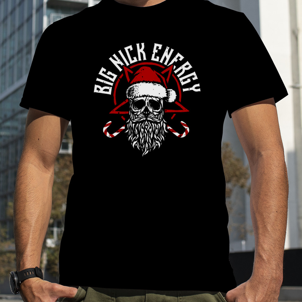 Big Nick Energy Funny Santaa Claus Skull Beard shirt