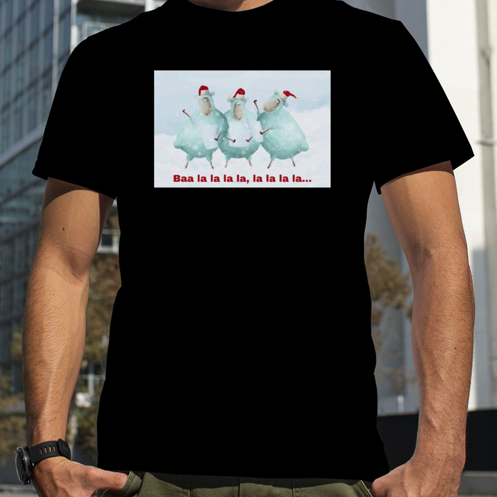 Christmas Sheep Choir Baa La La La La shirt