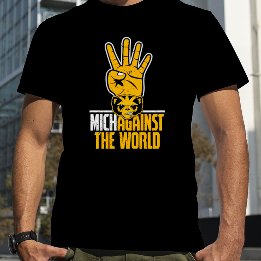 Michigan Wolverines for Nichagainst the world shirt