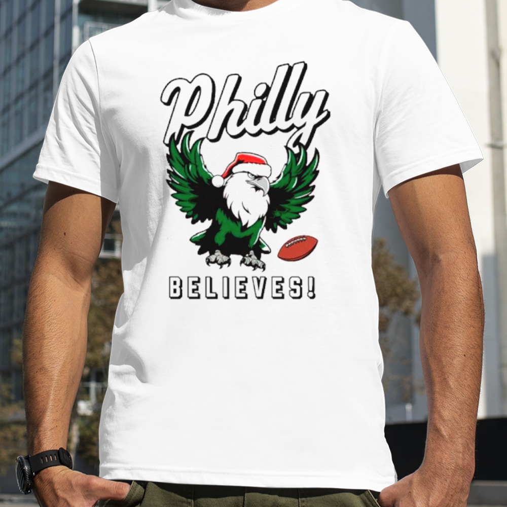 Philly football santa hat Believes shirt