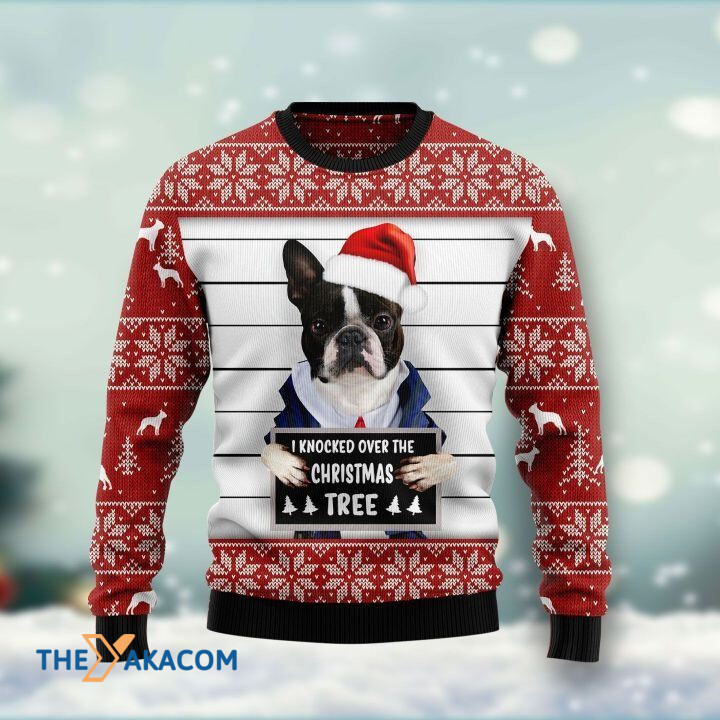 Poor Boston Terrier Dog Prisoner I Knocked Over The Christmas Tree Gift For Christmas Ugly Christmas Sweater