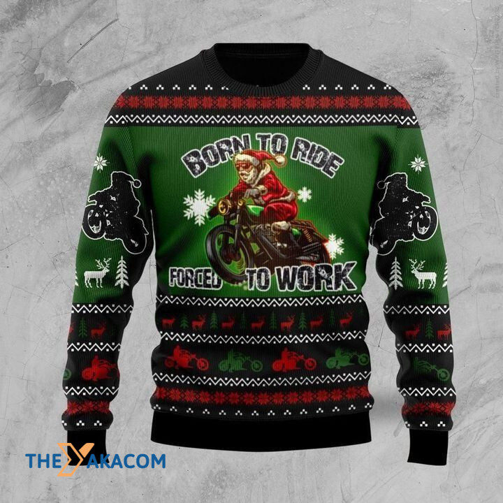 Santa Claus Born To Ride Forced To Work Gift For Christmas Ugly Christmas Sweater