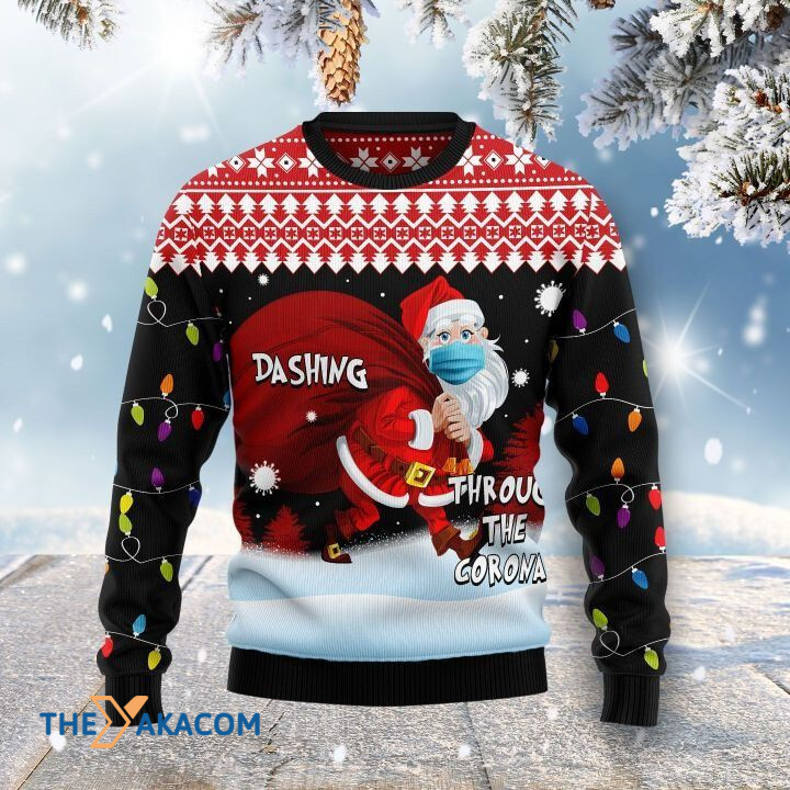 Santa Claus Dashing Through The Corona Gift For Christmas Ugly Christmas Sweater