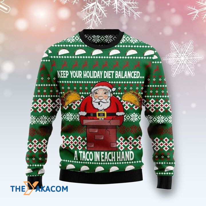 Santa Claus In Chimney Keep Your Holiday Diet Balanced A Taco In Each Hand Gift For Christmas Ugly Christmas Sweater