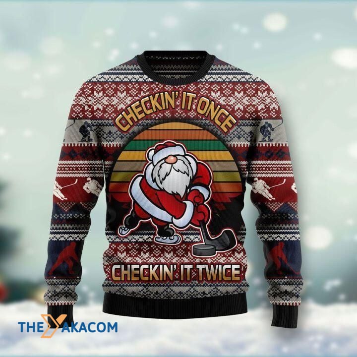 Santa Claus Playing Hockey Checkin' It Once Checkin' It Twice Gift For Christmas Ugly Christmas Sweater